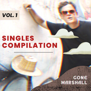 Gone Marshall Singles Compilation (Volume 1)